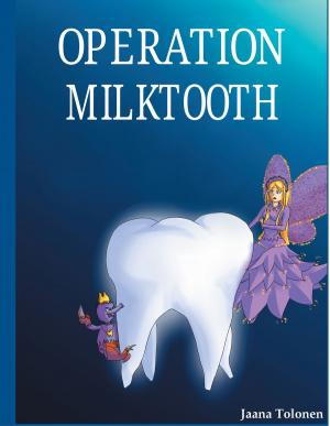 Cover of the book Operation milktooth by Kiki Alm