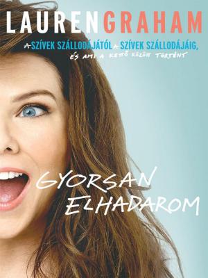 Book cover of Gyorsan elhadarom