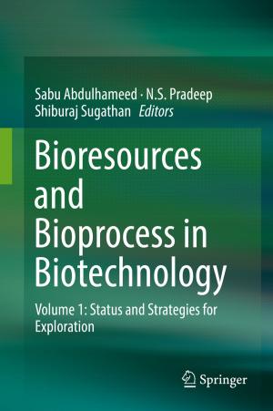 Cover of the book Bioresources and Bioprocess in Biotechnology by Satish V. Khadilkar, Rakhil S. Yadav, Bhagyadhan A. Patel