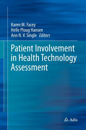 Cover of the book Patient Involvement in Health Technology Assessment by Adam Rose, Zhenhua Chen, Fynnwin Prager, Nathaniel Heatwole, Eric Warren, Dan Wei, Samrat Chatterjee