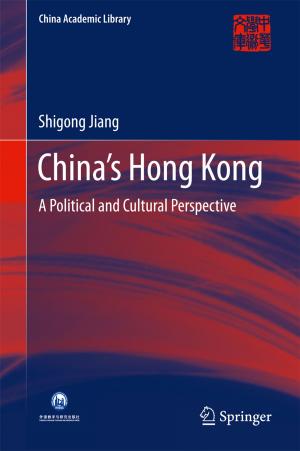 Cover of the book China’s Hong Kong by Shangzhu Jin, Qiang Shen, Jun Peng
