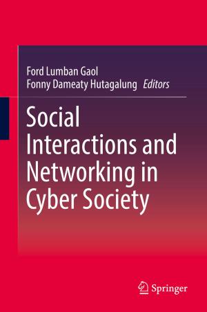 Cover of the book Social Interactions and Networking in Cyber Society by Jiansu Mao, Chunhui Li, Yuansheng Pei, Linyu Xu