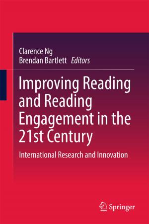 Cover of the book Improving Reading and Reading Engagement in the 21st Century by Jan Hendrick Nel, Bennie Linde