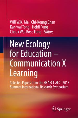 Cover of the book New Ecology for Education — Communication X Learning by Zheng Wang, Anupam Chattopadhyay