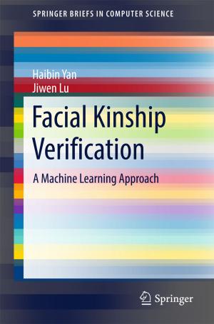 Cover of the book Facial Kinship Verification by Baolin Wu, Eng Kee Poh, Danwei Wang