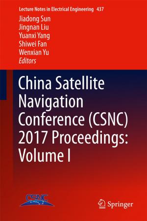 Cover of the book China Satellite Navigation Conference (CSNC) 2017 Proceedings: Volume I by Machi Zawidzki