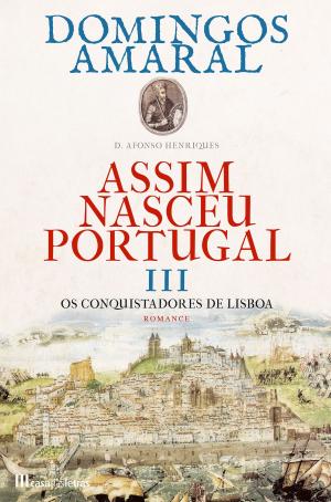 Book cover of Assim Nasceu Portugal III - Os Conquistadores de Lisboa