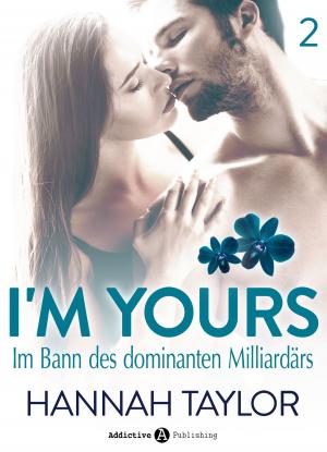 Cover of the book I’m Yours Band 2 by Rose M. Becker