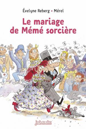 Cover of the book Le mariage de Mémé sorcière by Annie Jay