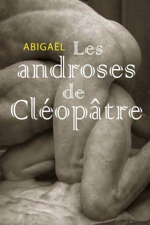 Book cover of Les androses de Cléopâtre