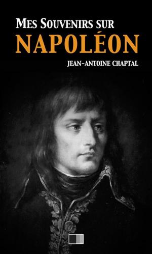 Cover of the book Mes souvenirs sur Napoléon by Ernest Renan, Jules Barbey d'Aurevilly