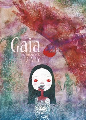 Cover of the book Gaia - Tome 2 - Gaia 2: Milo by Alice Picard, Eric Corbeyran
