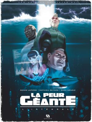 Cover of the book La Peur Géante - Intégrale by Olivier Vatine