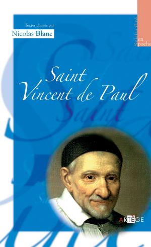 Cover of the book Saint Vincent de Paul by Anne-Gersendre Van Gaver Warluzel