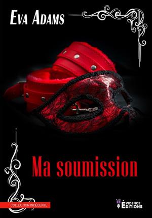Cover of the book Ma soumission by Béatrice Druart