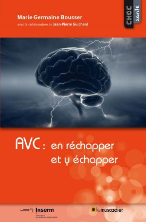 Cover of the book AVC : en réchapper et y échapper by Christophe Léon