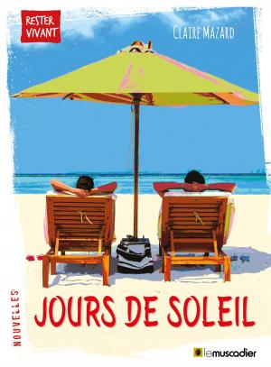 Cover of the book Jours de soleil by Éric Delcroix, Serge Proulx, Julie Denouël