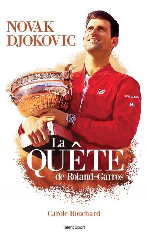Cover of the book Novak Djokovic - La Quête de Roland-Garros by Patrick Montel, Philippe Delerm