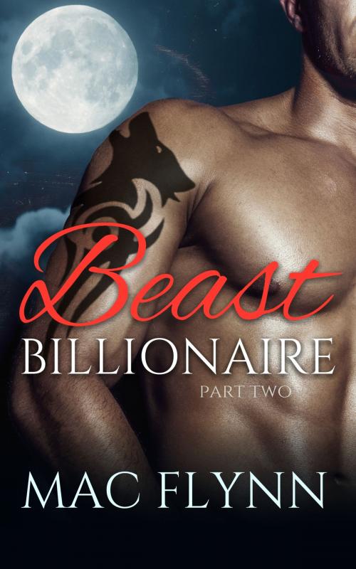 Cover of the book Alpha Beast Billionaire #2 by Mac Flynn, Mac Publishing