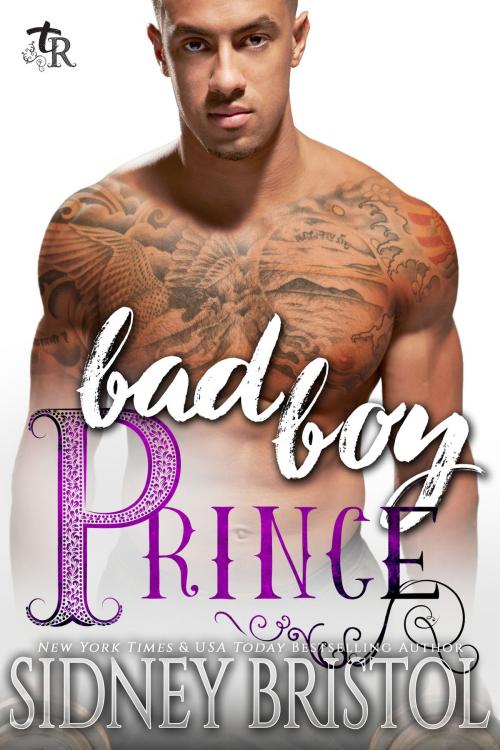 Cover of the book Bad Boy Prince by Sidney Bristol, Inked Press