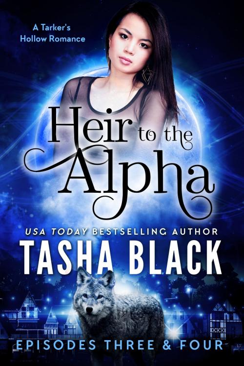 Cover of the book Heir to the Alpha: Episodes 3 & 4 by Tasha Black, 13th Story Press
