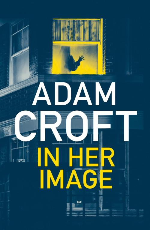 Cover of the book In Her Image by Adam Croft, Circlehouse