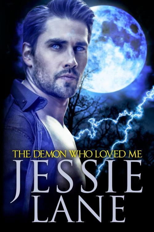 Cover of the book The Demon Who Loved Me by Jessie Lane, Whiskey Girls Publishing
