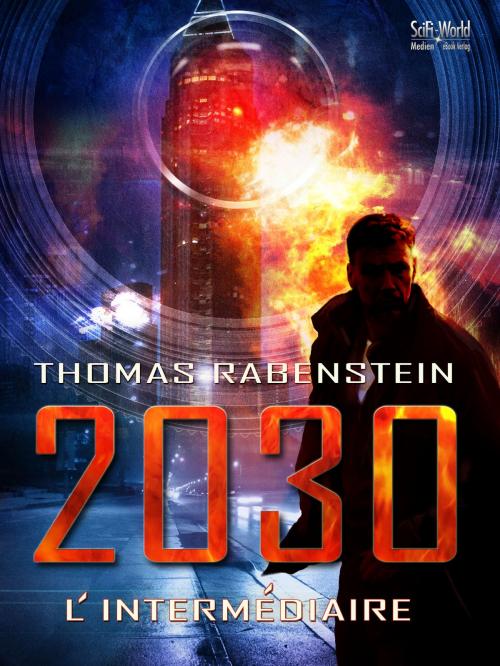 Cover of the book 2030 by Thomas Rabenstein, SciFi-World Medien eBook Verlag
