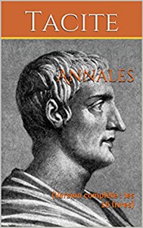 Cover of the book Annales (Version complète les 16 livres) by Tacite, Traducteur : Jean-Louis Burnouf, er