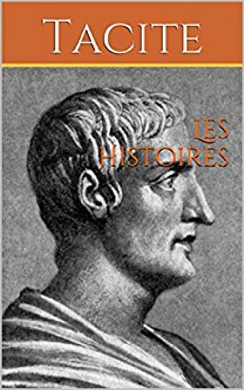 Cover of the book Les Histoires by Tacite, Traducteur : Jean-Louis Burnouf, er