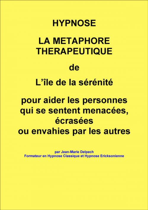 Cover of the book La métaphore de l'île de la sérénité by Jean-Marie Delpech, Jean-Marie Delpech