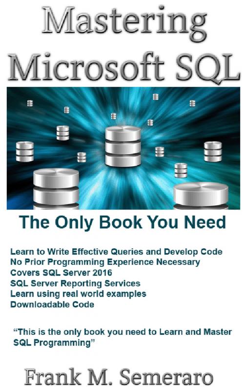 Cover of the book Mastering Microsoft SQL by Frank Semeraro, Frank Semeraro
