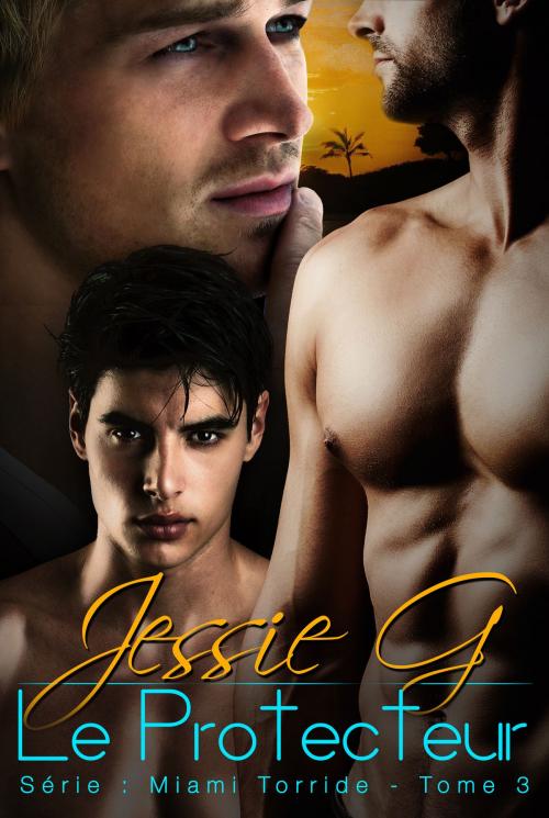 Cover of the book Le Protecteur by Jessie G, Jessie G Books