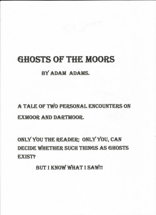 Cover of the book Ghosts of the moors by Adam Adams, Richard Woods