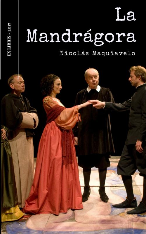 Cover of the book La Mandragola by Nicolás Maquiavelo, Ex Libris