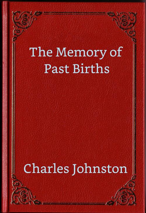 Cover of the book The Memory of Past Births by Charles Johnston, Kar Publishing