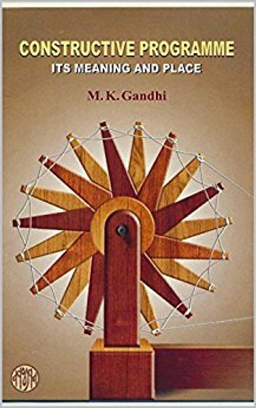Cover of the book Constructive Programme (Its Meaning & Place) by M.K.Gandhi, Kar Publishing