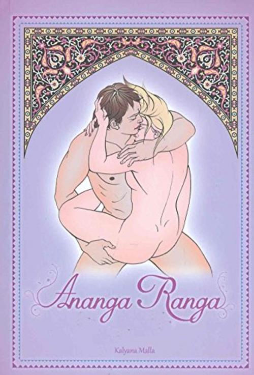Cover of the book The Ananga Ranga by Kalyana malla, SIR RICHARD F. BURTON, Kar Publishing