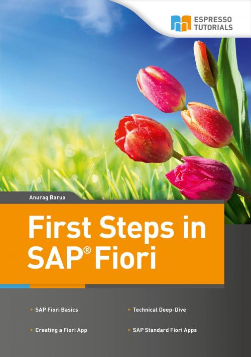 Cover of the book First Steps in SAP Fiori by Anurag Barua, Espresso Tutorials GmbH
