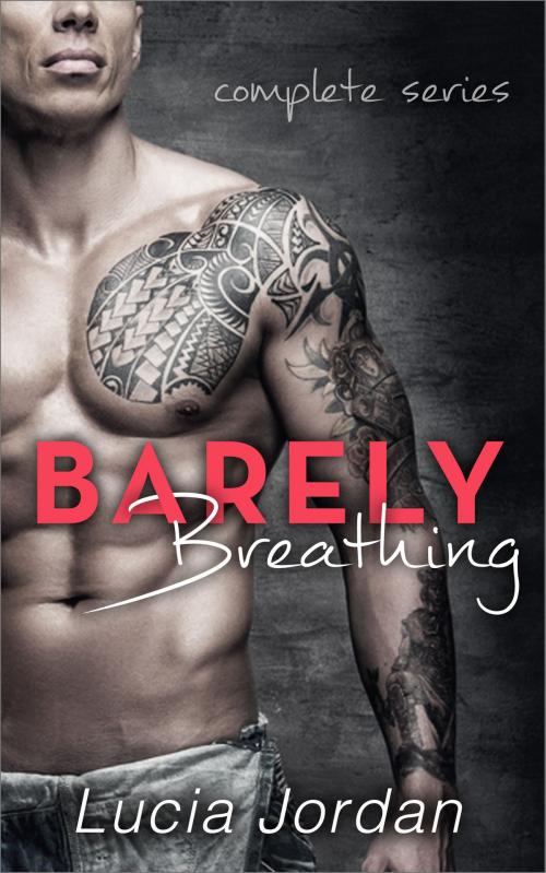 Cover of the book Barely Breathing - Complete Series by Lucia Jordan, Vasko