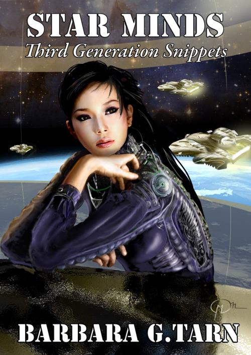 Cover of the book Star Minds Third Generation Snippets by Barbara G.Tarn, Unicorn Productions