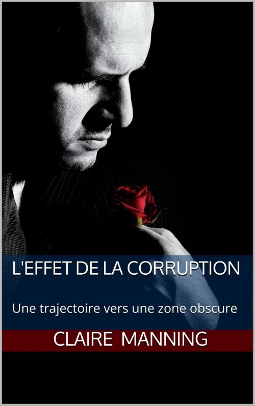 Cover of the book L'effet de la Corruption by Claire Manning, Claire Manning