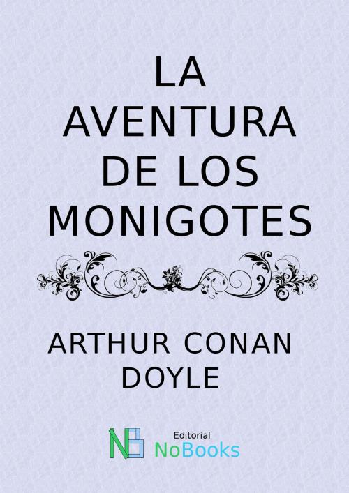 Cover of the book La aventura de los monigotes by Arthur Conan Doyle, NoBooks Editorial