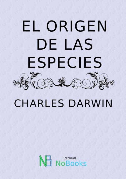 Cover of the book El origen de las especies by Charles Darwin, NoBooks Editorial