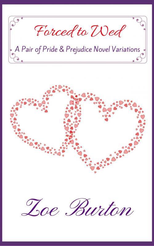 Cover of the book Forced to Wed by Zoe Burton, Zoe Burton