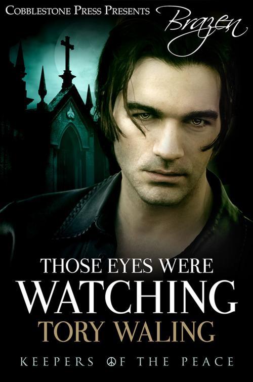 Cover of the book Those Eyes Were Watching by Tory Waling, Cobblestone Press