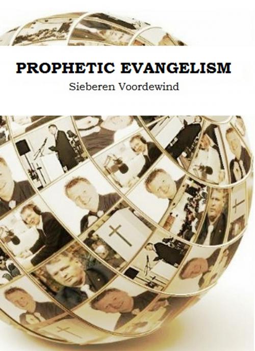 Cover of the book PROPHETIC EVANGELISM by Sieberen Voordewind, Sieberen Voordewind