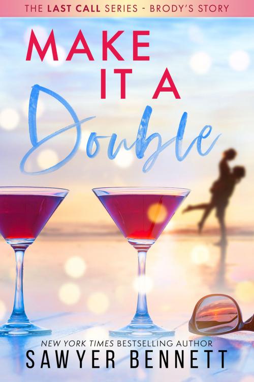 Cover of the book Make It a Double by Sawyer Bennett, Big Dog Books, LLC