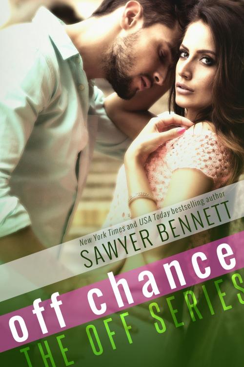 Cover of the book Off Chance by Sawyer Bennett, Big Dog Books, LLC