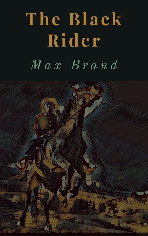 Cover of the book The Black Rider by Max Brand, New York: Street & Smith Publications, Inc.